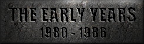 The Early Years 1980-1986